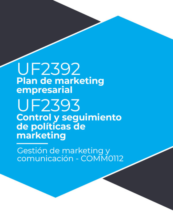 210 preguntas Test MF2185_3: Políticas de Marketing UF2392 y UF2393 (COMM0112)